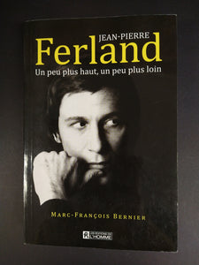 FERLAND, Jean-Pierre - Un peu plus haut, un peu plus loin - Livre / Book - 2012