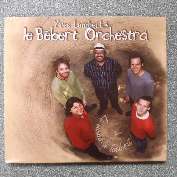 Yves Lambert & le Bébert Orchestra / Le monde à Lambert - CD (2007)