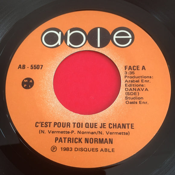 PATRICK NORMAN - C'est pour toi que je chante (Original 1983) / AB-5507 / Canada - 45 tours/rpm 7