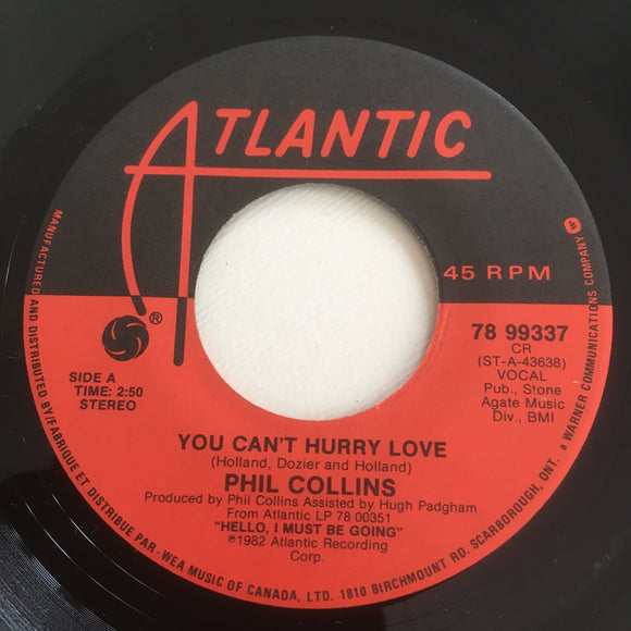 PHIL COLLINS - You can't hurry love (Original 1982) / 78 99337 / Canada - 45 tours/rpm 7