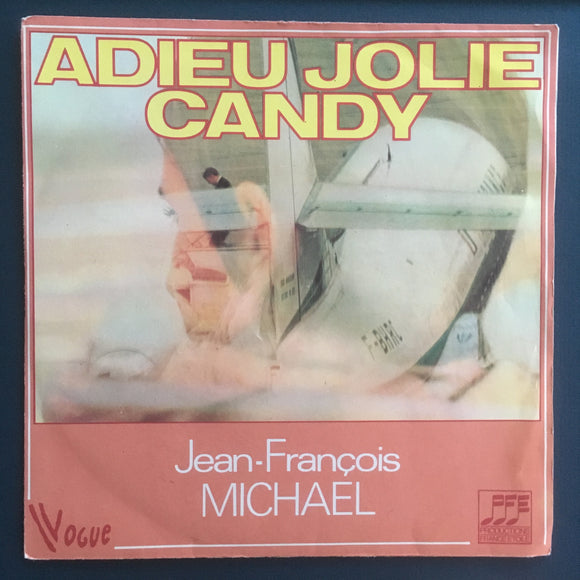 JEAN-FRANÇOIS MICHAEL - Adieu joli candy (1971) / 101236 / France - 45 tours/rpm